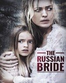 poster_the-russian-bride_tt6214468.jpg Free Download