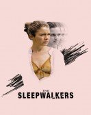 poster_the-sleepwalkers_tt10899680.jpg Free Download