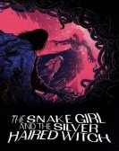 The Snake Girl and the Silver-Haired Witch Free Download