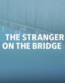 The Stranger on the Bridge poster