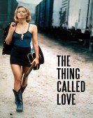 poster_the-thing-called-love_tt0108327.jpg Free Download