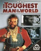 The Toughest Man in the World poster