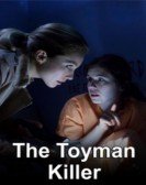 poster_the-toyman-killer_tt3065662.jpg Free Download