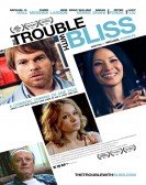 poster_the-trouble-with-bliss_tt1483756.jpg Free Download