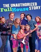 poster_the-unauthorized-full-house-story_tt4737910.jpg Free Download