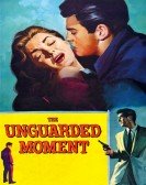 poster_the-unguarded-moment_tt0049904.jpg Free Download