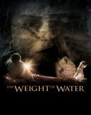 poster_the-weight-of-water_tt0210382.jpg Free Download