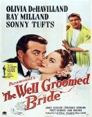 poster_the-well-groomed-bride_tt0039098.jpg Free Download