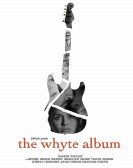 poster_the-whyte-album_tt4084954.jpg Free Download