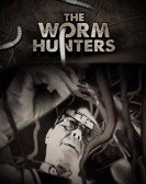 The Worm Hunters poster