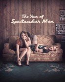 poster_the-year-of-spectacular-men_tt5039578.jpg Free Download