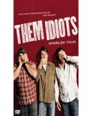 Them Idiots Whirled Tour Free Download