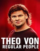 Theo Von: Regular People Free Download