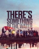 There's Something in the Water Free Download