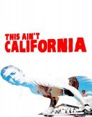 This Ain't California Free Download