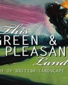 This Green and Pleasant Land: The Story of British Landscape Painting Free Download