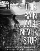 poster_this-rain-will-never-stop_tt13501592.jpg Free Download