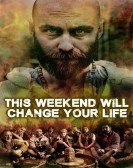 poster_this-weekend-will-change-your-life_tt6523656.jpg Free Download