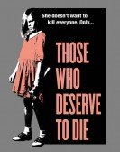 Those Who Deserve To Die poster