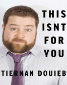 poster_tiernan-douieb-this-isnt-for-you_tt22076444.jpg Free Download