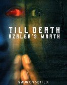 Till Death: Azaleaâ€™s Wrath poster