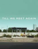 Till We Meet Again (2016) Free Download