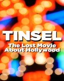 TINSEL: The Lost Movie About Hollywood poster