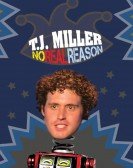 T.J. Miller: No Real Reason poster