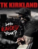 T.K. Kirkland: Who Raised You? Comedy Special Free Download