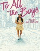 poster_to-all-the-boys-always-and-forever_tt10676012.jpg Free Download