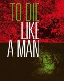 poster_to-die-like-a-man_tt1424361.jpg Free Download