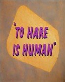 poster_to-hare-is-human_tt0049858.jpg Free Download