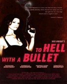 To Hell with a Bullet Free Download