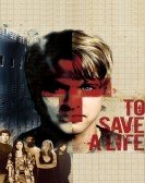 To Save A Life (2009) Free Download