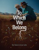 poster_to-which-we-belong_tt14732926.jpg Free Download