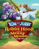 Tom and Jerry: Robin Hood and His Merry Mouse Free Download