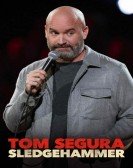 Tom Segura: Sledgehammer Free Download