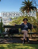 poster_tomorrow-i-quit_tt6837764.jpg Free Download