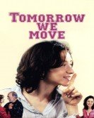Tomorrow We Move Free Download
