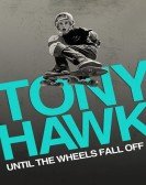 Tony Hawk: Until the Wheels Fall Off poster