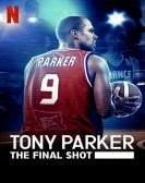 poster_tony-parker-the-final-shot_tt13696668.jpg Free Download