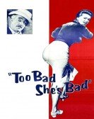 poster_too-bad-shes-bad_tt0048475.jpg Free Download