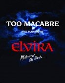 Too Macabre: The Making of Elvira, Mistress of the Dark (2018) Free Download