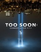 Too Soon: Comedy After 9/11 Free Download