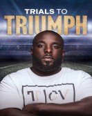 Trials To Triumph: The Documentary poster