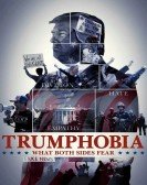 Trumphobia: What Both Sides Fear Free Download