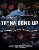 Tryna Come up poster