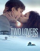 poster_two lovers and a bear_tt4412528.jpg Free Download
