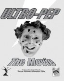 Ultro-Pep the Movie poster