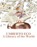 poster_umberto-eco-a-library-of-the-world_tt26242614.jpg Free Download